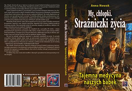 My, chłopki. Strażniczki życia. Tajemna medycyna naszych babek